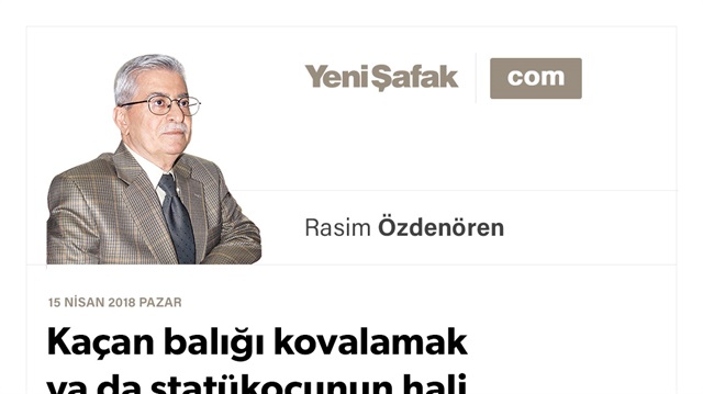 Kaçan balığı kovalamak ya da statükocunun hali