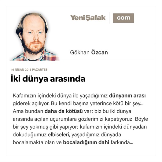 İki dünya arasında