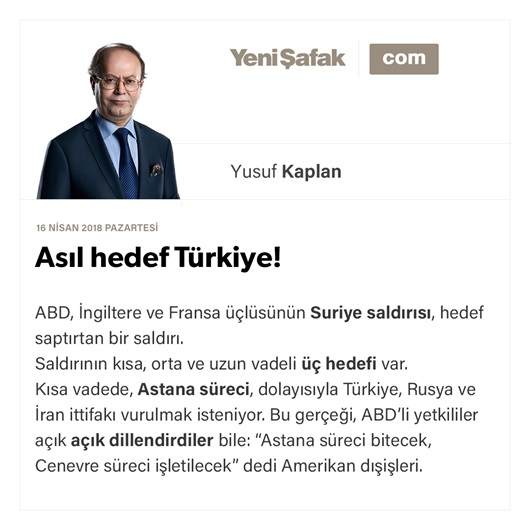 Asıl hedef Türkiye!