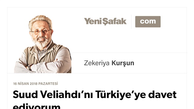 Suud Veliahdı’nı Türkiye’ye davet ediyorum