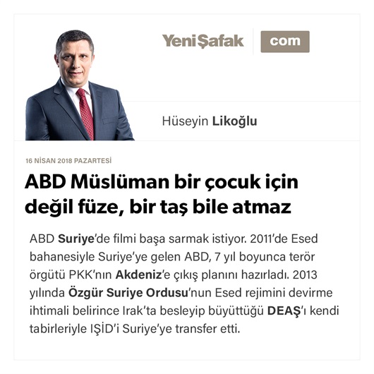 ABD Müslüman bir çocuk için değil füze, bir taş bile atmaz