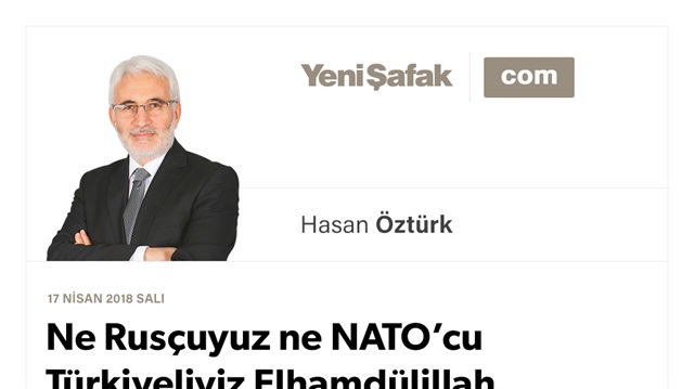 Ne Rusçuyuz ne NATO’cu Türkiyeliyiz Elhamdülillah