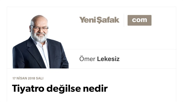 Tiyatro değilse nedir