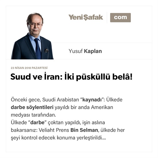 Suud ve İran: İki püsküllü belâ!