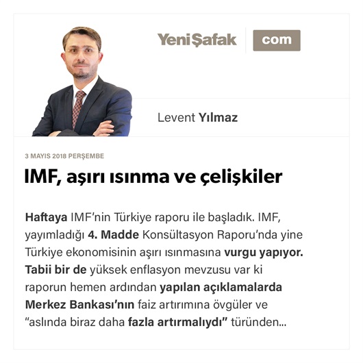 IMF, aşırı ısınma ve çelişkiler