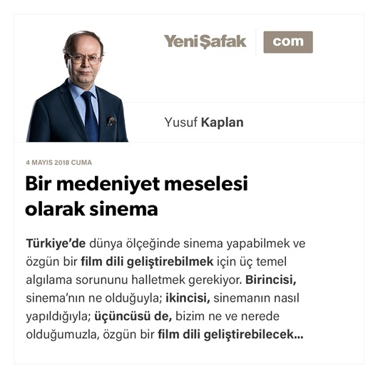 Bir medeniyet meselesi olarak sinema