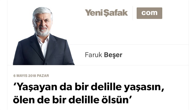 ‘Yaşayan da bir delille yaşasın, ölen de bir delille ölsün’