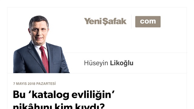 Bu ‘katalog evliliğin’ nikâhını kim kıydı?