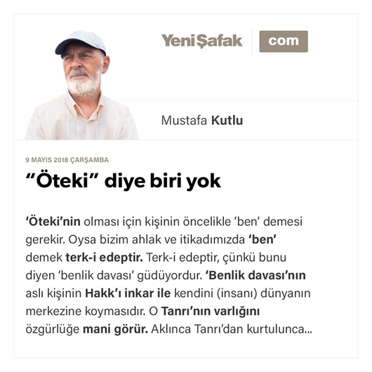 “Öteki” diye biri yok