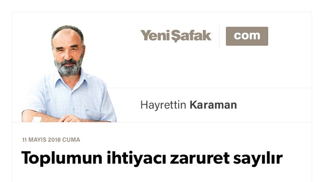Toplumun ihtiyacı zaruret sayılır