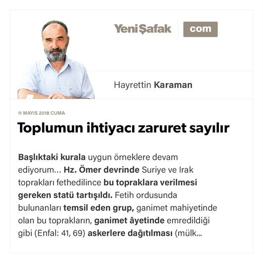 Toplumun ihtiyacı zaruret sayılır