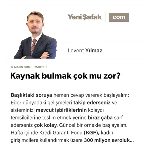 Kaynak bulmak çok mu zor?
