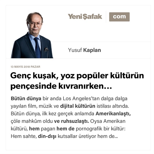 Genç kuşak, yoz popüler kültürün pençesinde kıvranırken...