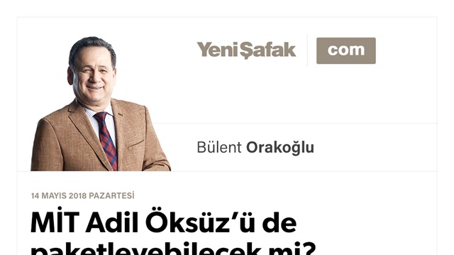 MİT Adil Öksüz’ü de paketleyebilecek mi?