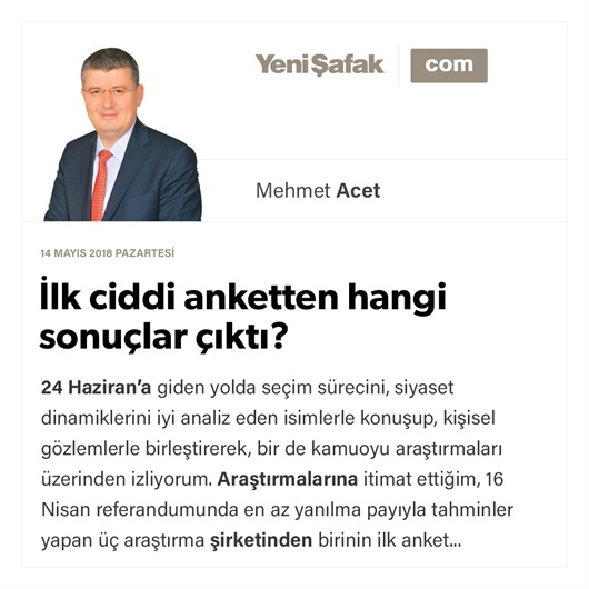 İlk ciddi anketten hangi sonuçlar çıktı?