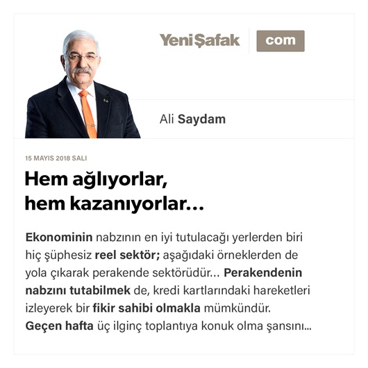 Hem ağlıyorlar, hem kazanıyorlar…