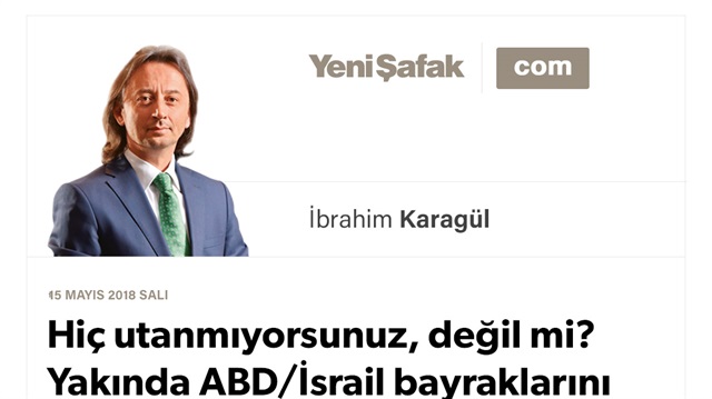 Hiç utanmıyorsunuz, değil mi? Yakında ABD/İsrail bayraklarını Mekke/Medine’ye çekersiniz siz.. Kudüs hepimiz için ortak vatandır!