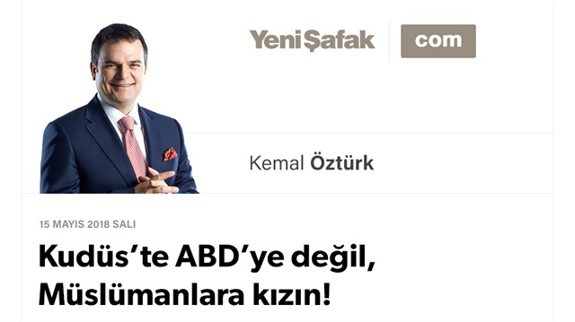 Kudüs’te ABD’ye değil, Müslümanlara kızın!
