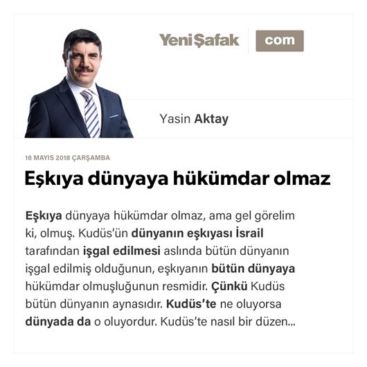 Eşkıya dünyaya hükümdar olmaz