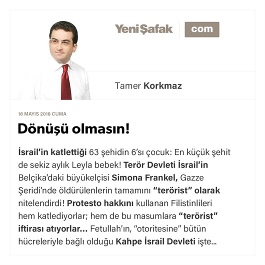 Dönüşü olmasın!