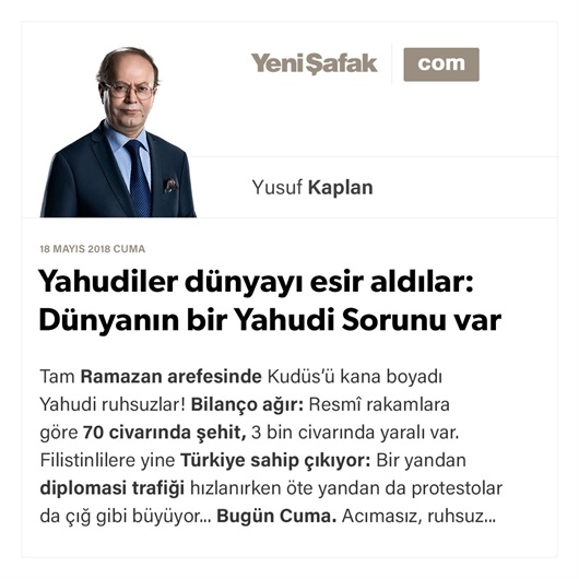 Yahudiler dünyayı esir aldılar: Dünyanın bir Yahudi Sorunu var