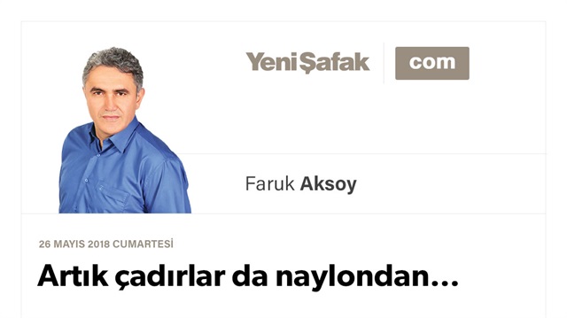 Artık çadırlar da naylondan…