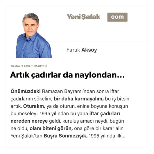 Artık çadırlar da naylondan…