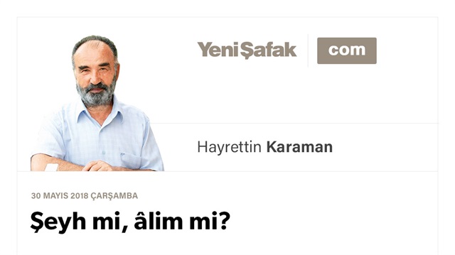Şeyh mi, âlim mi?