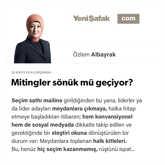 Mitingler sönük mü geçiyor?