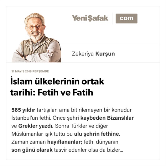 İslam ülkelerinin ortak tarihi: Fetih ve Fatih