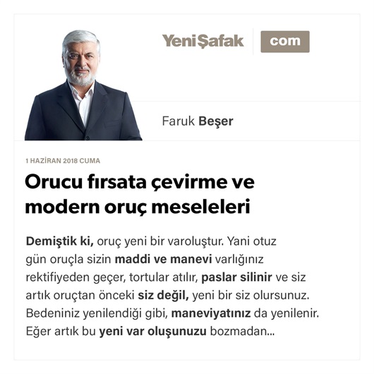 Orucu fırsata çevirme ve modern oruç meseleleri
