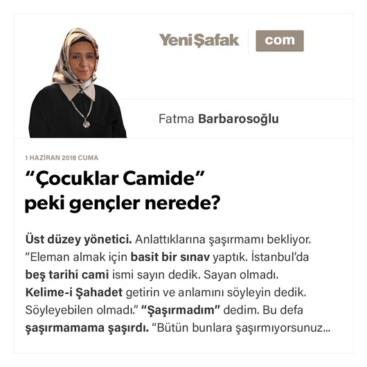 “Çocuklar Camide” peki gençler nerede?