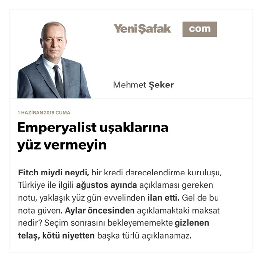 Emperyalist uşaklarına yüz vermeyin