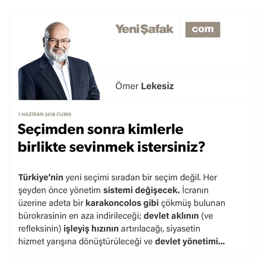 Seçimden sonra kimlerle birlikte sevinmek istersiniz?