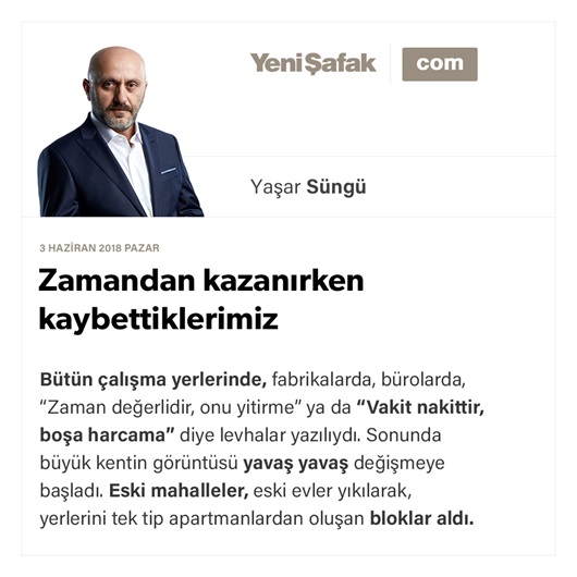 Zamandan kazanırken kaybettiklerimiz