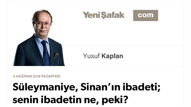Süleymaniye, Sinan’ın ibadeti; senin ibadetin ne, peki?