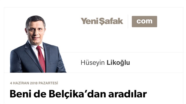 Beni de Belçika’dan aradılar