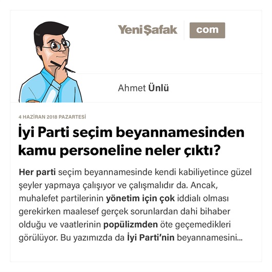 İyi Parti seçim beyannamesinden kamu personeline neler çıktı?