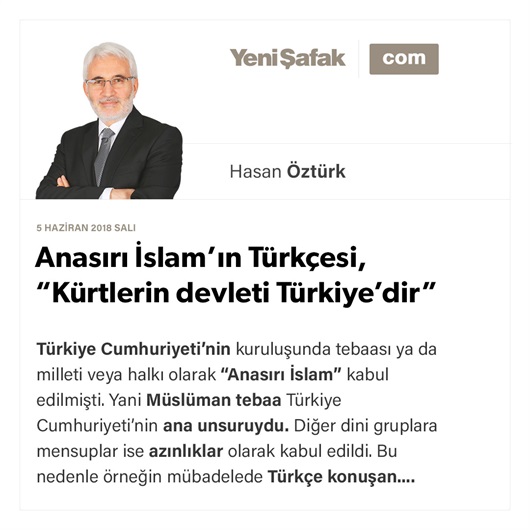 Anasırı İslam’ın Türkçesi, “Kürtlerin devleti Türkiye’dir”
