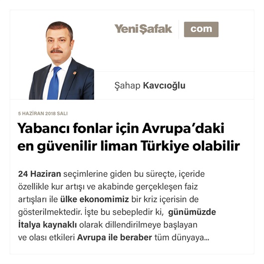 Yabancı fonlar için Avrupa’daki en güvenilir liman Türkiye olabilir