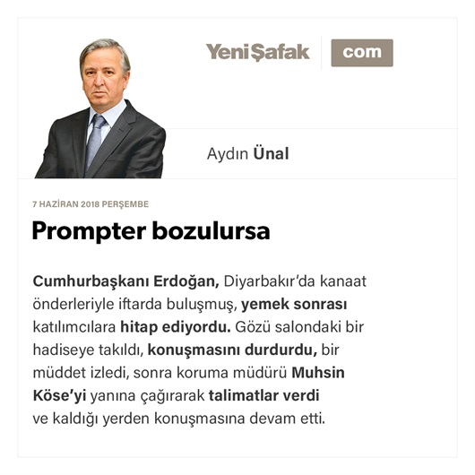 Prompter bozulursa