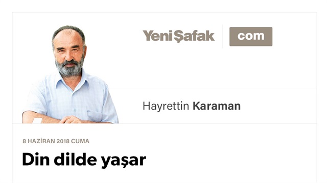 Din dilde yaşar