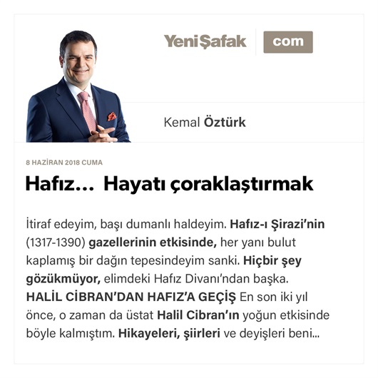 Hafız… Hayatı çoraklaştırmak