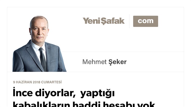 İnce diyorlar, yaptığı kabalıkların haddi hesabı yok