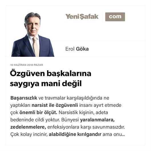 Özgüven başkalarına saygıya mani değil