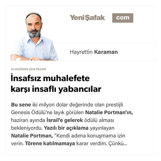 İnsafsız muhalefete karşı insaflı yabancılar