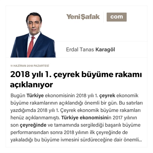 2018 yılı 1. çeyrek büyüme rakamı açıklanıyor