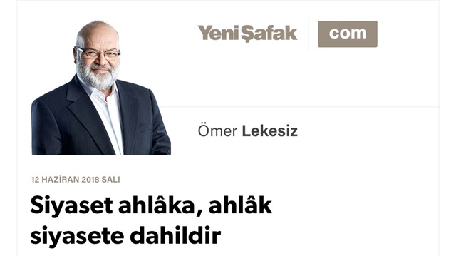 Siyaset ahlâka, ahlâk siyasete dahildir