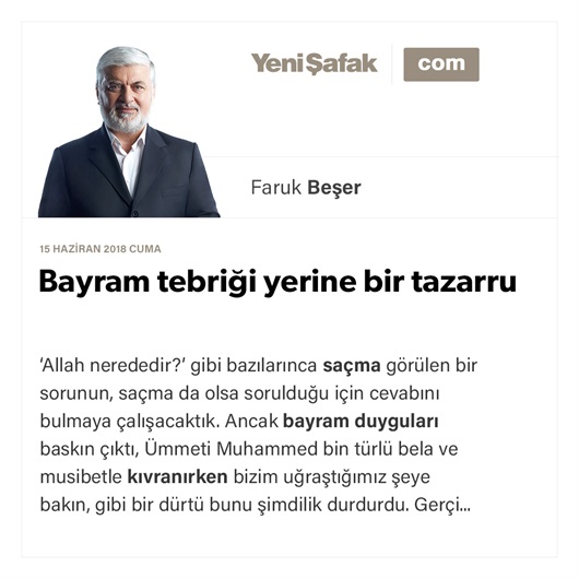 Bayram tebriği yerine bir tazarru
