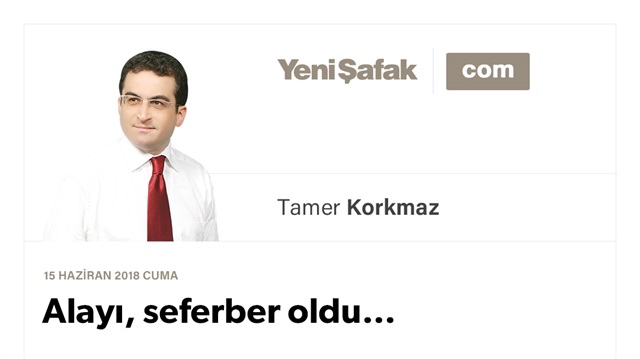 Alayı, seferber oldu…